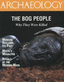 Archaeology Magazine (July August 1997) the Bog People; Malta Megaliths; Modern Maya Rituals; Legacy of Henry VIII; Moscow Excavation; Soviet Massacres; Manege Dig (Vol. 50, No. 4) - James Wiseman, Nicole Prevost-Logan, Alexander G. Veksler, Leonid A. Belliaev, Mark Rose, Angela M.H. Schuster, Kathleen Deagan, Jose M. Cruxent, Paul G. Bahn, Ellen Herscher