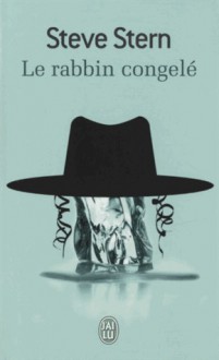 Le Rabbin congelé - Steve Stern, Mireille Vignol