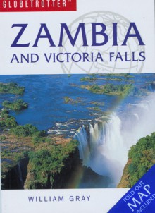 Globetrotter Zambia and Victoria Falls (Globetrotter Travel Packs Series) - William Gray