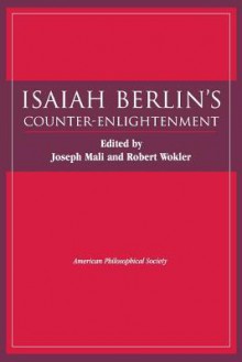 Isaiah Berlin's Counter-Enlightenment (Transactions of the American Philosophical Society) (Transactions of the American Philosophical Society) - Robert Wokler