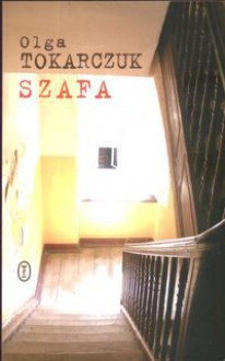 Szafa - Olga Tokarczuk