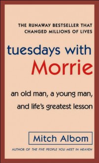 Tuesdays with Morrie - Mitch Albom