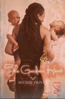 The Guardian's Heart - Michel Prince