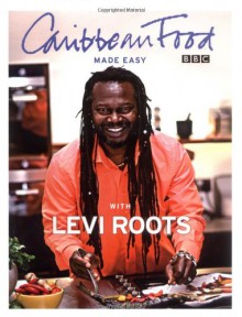 Caribbean Food Made Easy - Levi Roots