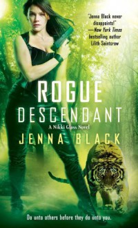 Rogue Descendant - Jenna Black