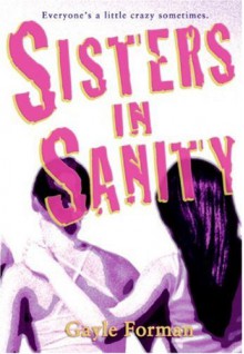 Sisters in Sanity - Gayle Forman