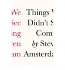 Things We Didn't See Coming - Steven Amsterdam