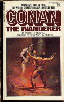 Conan the Wanderer (Book 4) - Robert E. Howard, L. Sprague de Camp, Lin Carter