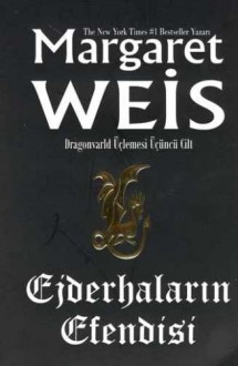 Ejderhaların Efendisi (Dragonvarld, #3) - Margaret Weis, Boğaç Erkan