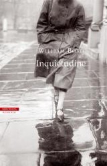 Inquietudine - William Boyd, Vincenzo Mingiardi