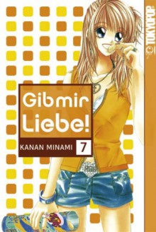 Gib mir Liebe! 07 - Kanan Minami