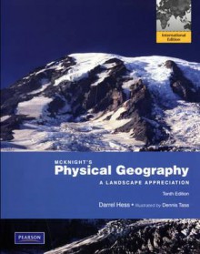 McKnight's Physical Geography: A Landscape Appreciation - Darrel Hess