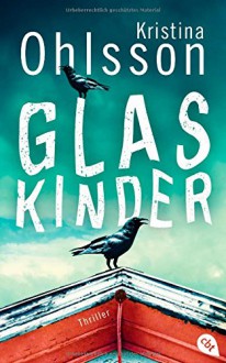 Glaskinder - Kristina Ohlsson, Susanne Dahmann