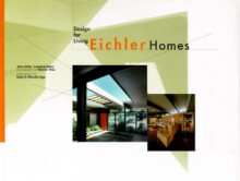 Eichler Homes: Design for Living - Jerry Ditto, Lanning Stern, Marvin Wax, Sally B. Woodbridge