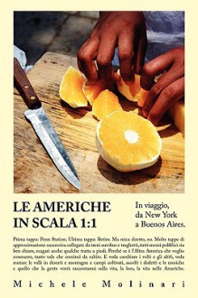 Le Americhe in Scala 1: 1 - Michele Molinari