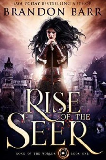 Rise of the Seer - Brandon Barr