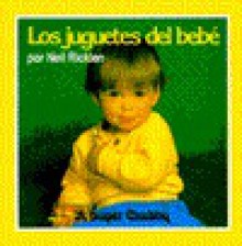 Los juguetes del bebe (super chubby board book)(spanish version originally published as Baby's Toys - Daniel Santacruz, Neil Ricklen