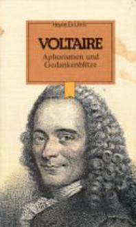 Aphorismen und Gedankenblitze - Voltaire