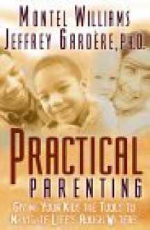 Practical Parenting - Montel Williams, Jill Kramer