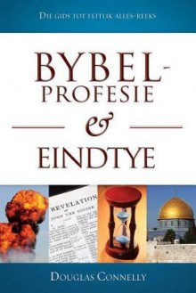 Bybelprofesie En Eindtye - Douglas Connelly