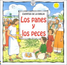 La Panes y los Peces / Loaves and Fishes (Cuentos De La Biblia) (Spanish Edition) - Usborne Books