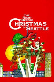 Night Before Christmas In Seattle, The - Sue Carabine