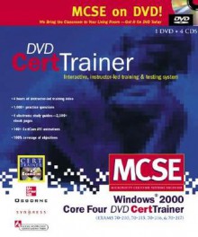 McSe Windows 2000 Core Four Dvd Cert Trainer: Exams 70-210, 70-215, 70-216, & 70-217, Also Covers Accelerated Exam 70-240 (Certification Press Study Guides) - Syngress Media Inc