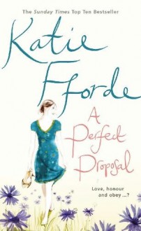 Perfect Proposal - Katie Fforde