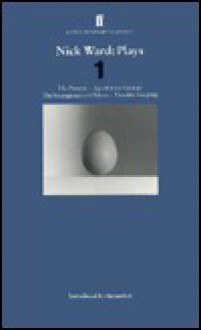 Plays One: The Present, Apart from George, the Strangeness of Others, Trouble Sleeping (Faber Contemporary Classics) - Nick Ward