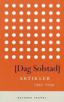 Artikler 1993-2004 - Dag Solstad