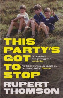 This Party's Got to Stop - Rupert Thomson