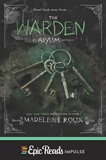 The Warden - Madeleine Roux