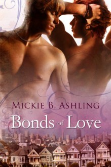 Bonds of Love - Mickie B. Ashling