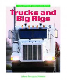 Trucks And Big Rigs - Arlene Bourgeois Molzahn