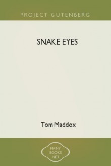 Snake Eyes - Tom Maddox