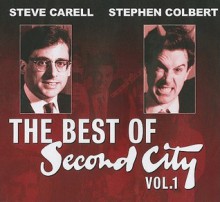 The Best of Second City, Vol. 1 - Steve Carell, Stephen Colbert