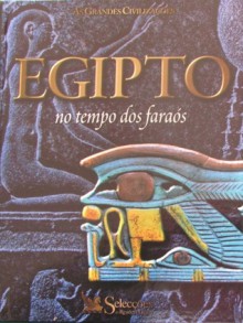 Egipto, no Tempo dos Faraós (As Grandes Civilizações) - Various