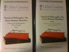 Practical Philosophy: The Greco-Roman Moralists (Great Courses) - Luke Timothy Johnson