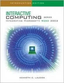 The Interactive Computing Series: Word 2002- Introductory - Kenneth C. Laudon