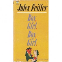 Boy. Girl. Boy. Girl. - Jules Feiffer