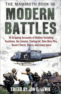 The Mammoth Book of Modern Battles - Jon E. Lewis