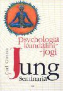 Psychologia kundalini jogi - Gustav Jung Carl