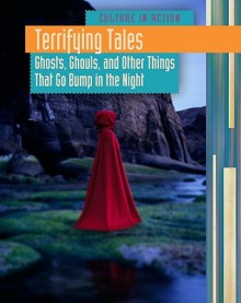 Terrifying Tales: Ghosts, Ghouls and Other Things That Go Bump in the Night - Liz Miles