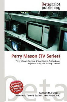 Perry Mason (TV Series) - Lambert M. Surhone, VDM Publishing, Susan F. Marseken