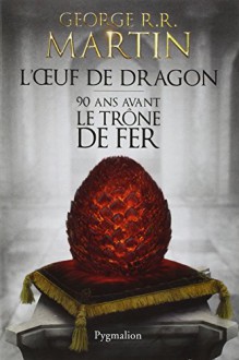 L'Oeuf de Dragon - Martin George R.R.