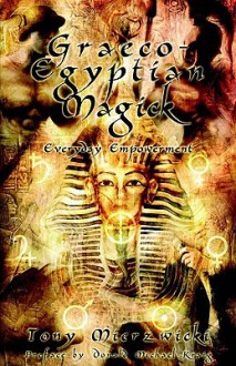 Graeco-Egyptian Magick - Tony Mierzwicki, Donald Michael Kraig