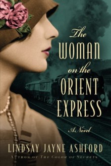 The Woman on the Orient Express - Lindsay Jayne Ashford