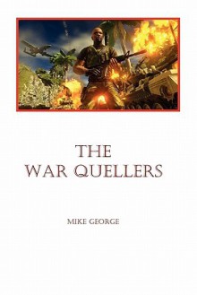 The War Quellers - Mike George