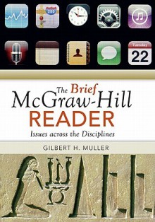 The Brief McGraw-Hill Reader the Brief McGraw-Hill Reader - Gilbert H. Muller