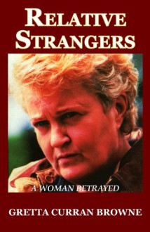 Relative Strangers - Gretta Curran Browne